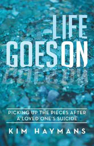 Life Goes on By Kim Haymans 9781452588681 (Paperback)