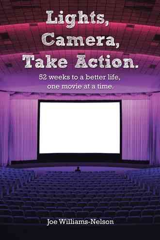Lights, Camera, Take Action By Joe Williams-Nelson 9781452592787