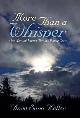 More Than a Whisper By Anne Sano Keller 9781452593159 (Hardback)