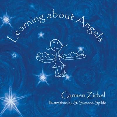 Learning about Angels By Carmen Zirbel 9781452596457 (Paperback)