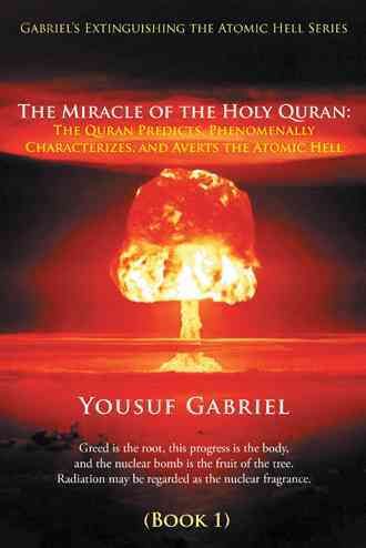 Gabriel's Extinguishing the Atomic Hell Series By Yousuf Gabriel