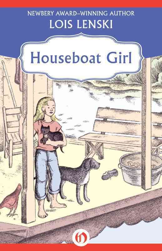 Houseboat Girl By Lois Lenski 9781453250129 (Paperback)