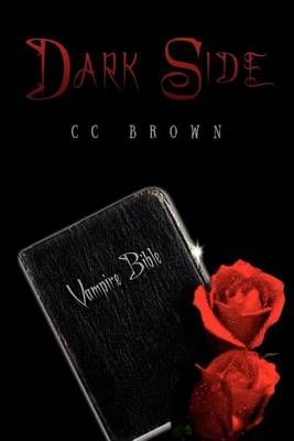 Dark Side By CC Brown 9781453501092 (Paperback)