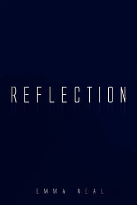 Reflection By Emma Neal 9781453514191 (Paperback)