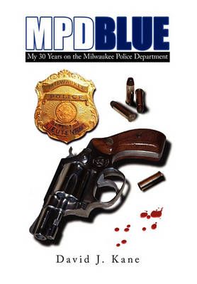 M.P.D. Blue By David J Kane 9781453514702 (Hardback)