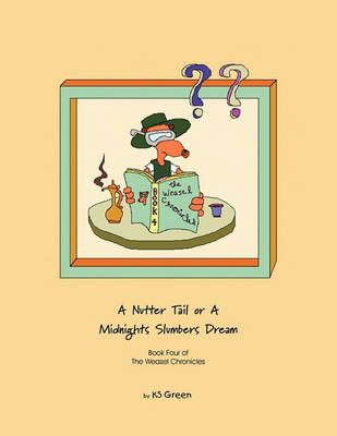 A Nutter Tail or a Midnights Slumbers Dream By Ks Green 9781453517086