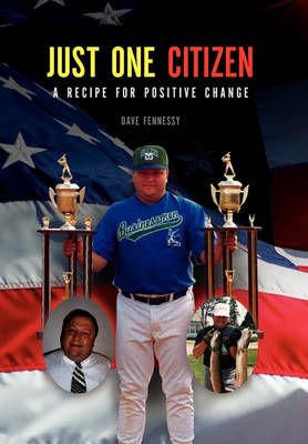 Just One Citizen By Fennessy David Fennessy 9781453537206 (Paperback)