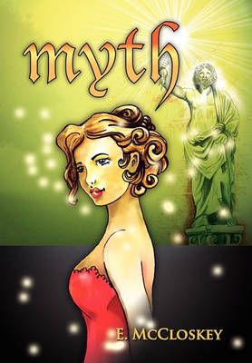Myth By E McCloskey 9781453538944 (Paperback)