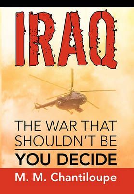 Iraq By M M Chantiloupe 9781453541227 (Paperback)