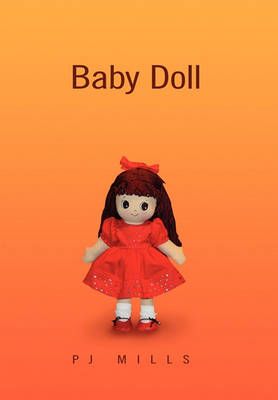 Baby Doll By Mills Pj Mills 9781453545461 (Paperback)