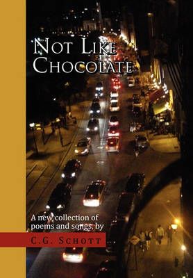 Not Like Chocolate By C G Schott 9781453566831 (Hardback)