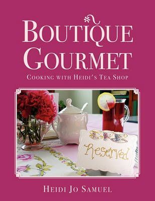 Boutique Gourmet By Heidi Jo Samuel 9781453567777 (Paperback)