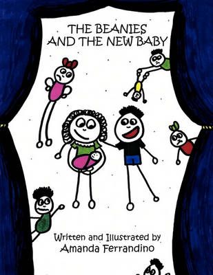 The Beanies and the New Baby By Amanda Ferrandino 9781453571057