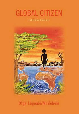 Global Citizen By Olga Legoale/Mndebele 9781453571910 (Hardback)