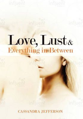 Love, Lust & Everything in Between By Jefferson, Cassandra (Paperback)
