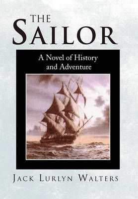 The Sailor By Jack Lurlyn Walters 9781453583586 (Paperback)
