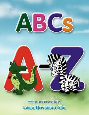 ABCs By Lesia Davidson-Elie 9781453587720 (Paperback)