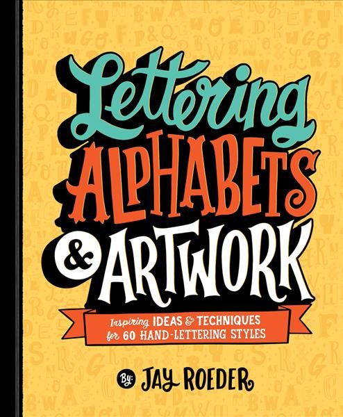 Lettering Alphabets & Artwork By Jay Roeder 9781454710912 (Paperback)