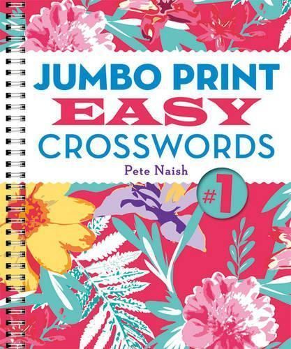 Jumbo Print Easy Crosswords #1 By Pete Naish 9781454909958 (Paperback)