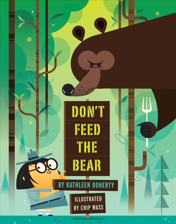 Don't Feed the Bear By Kathleen Doherty, Chip Wass 9781454919797