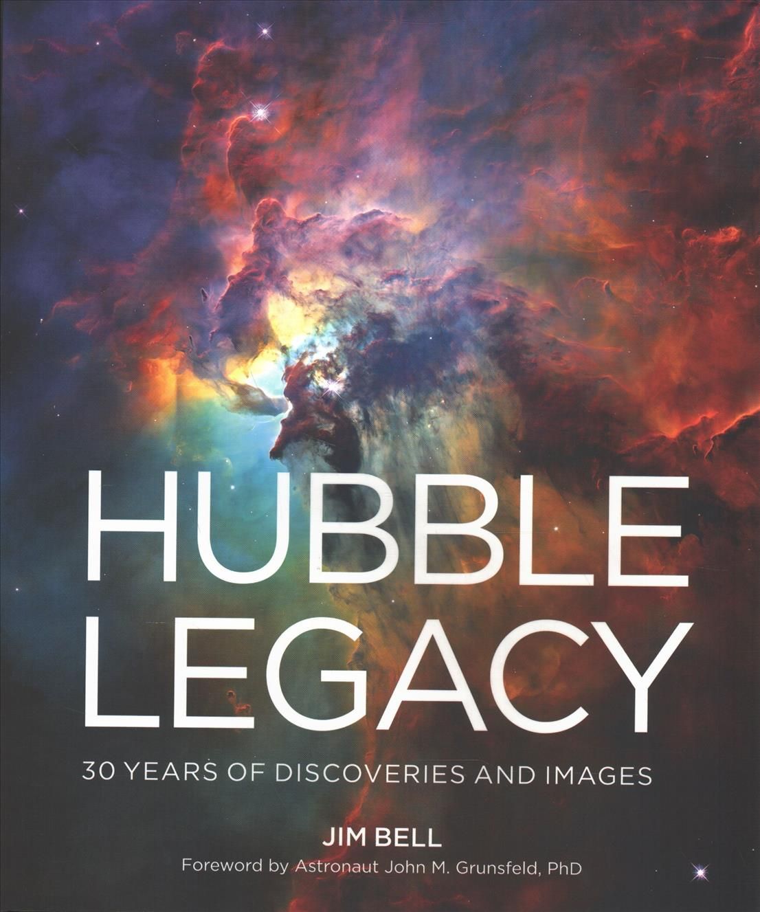 Hubble Legacy By Jim Bell 9781454936220 (Hardback)