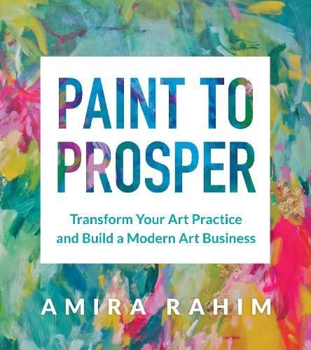 Paint to Prosper By Amira Rahim 9781454946373 (Paperback)