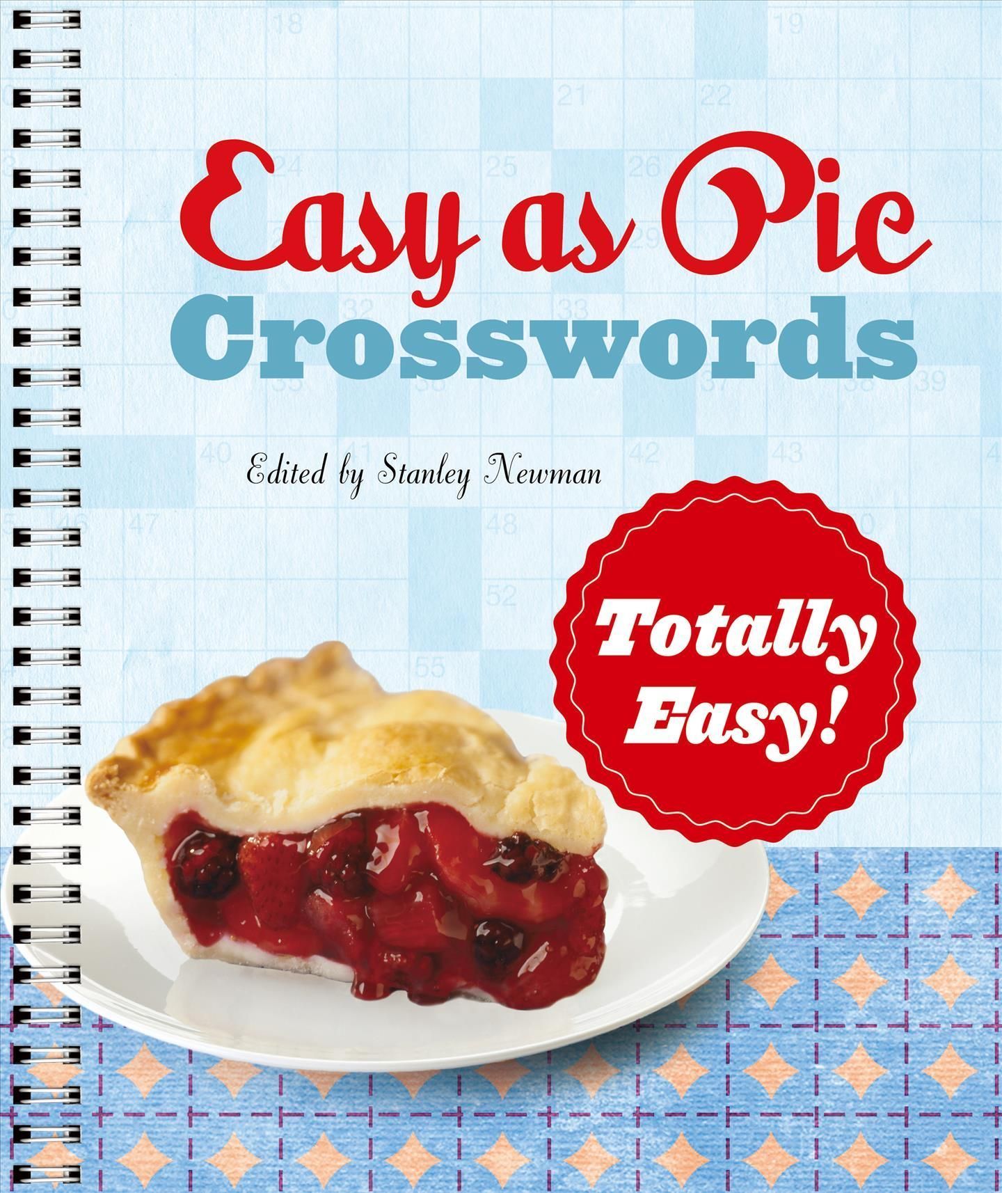Easy as Pie Crosswords: Totally Easy! By Stanley Newman 9781454948216