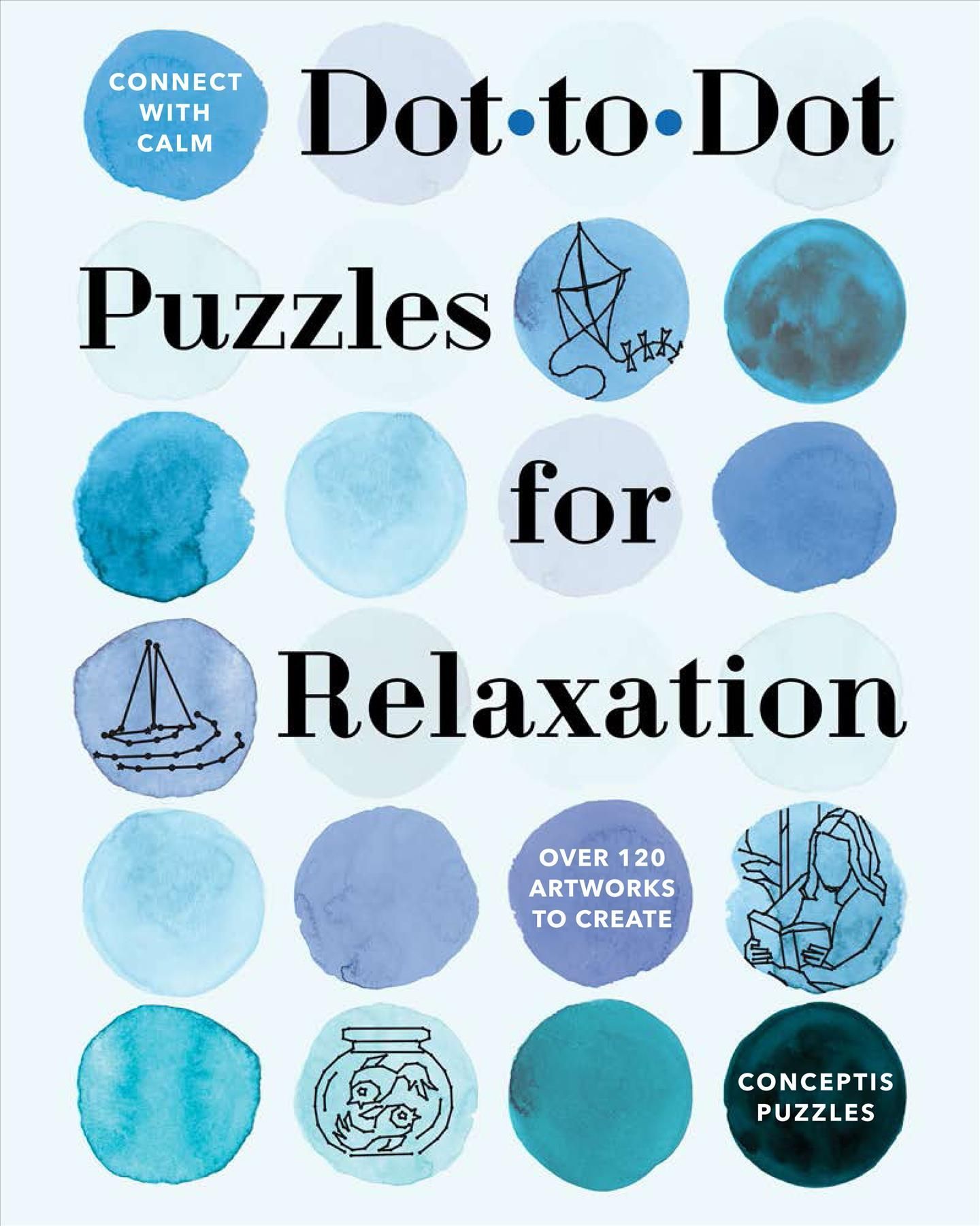 Connect With Calm: Dot-to-Dot Puzzles for Relaxation 9781454949886