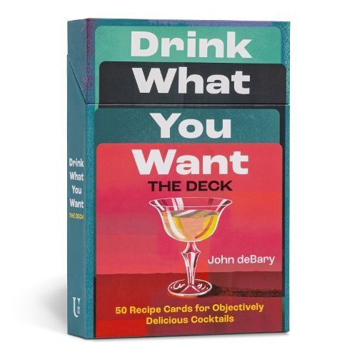 Drink What You Want: The Deck By John deBary 9781454952084 (Kit)