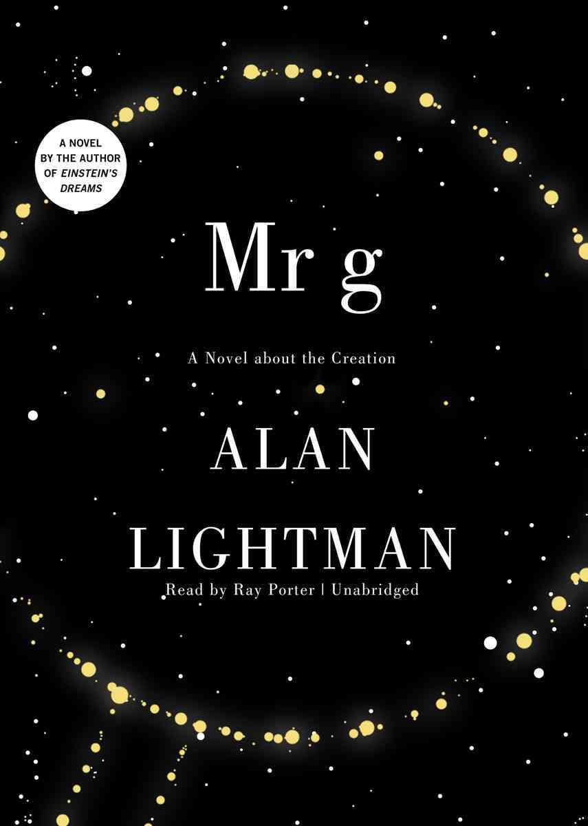 Mr G By Alan Lightman (author), Ray Porter (read by) 9781455119738