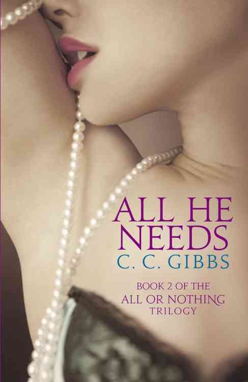 All He Needs By C. C. Gibbs 9781455528332 (Paperback)