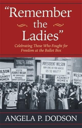 Remember the Ladies By Angela P. Dodson 9781455570942 (Paperback)