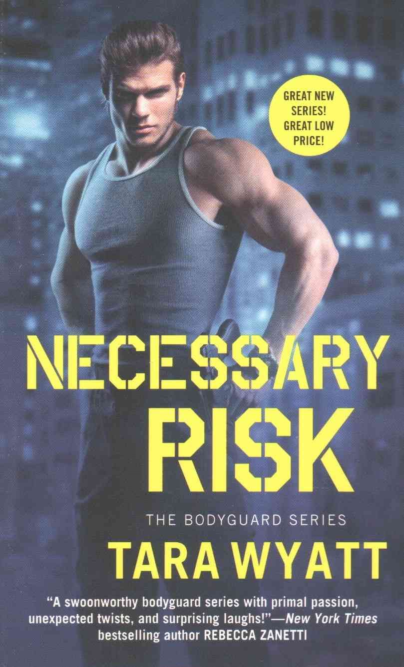 Necessary Risk By Tara Wyatt 9781455590278 (Paperback)