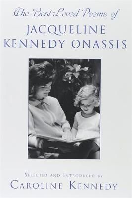The Best-Loved Poems of Jacqueline Kennedy Onassis 9781455591572