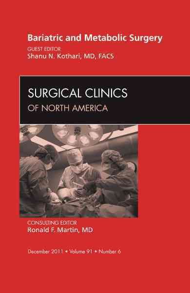 Bariatric and Metabolic Surgery By Shanu N. Kothari 9781455710447