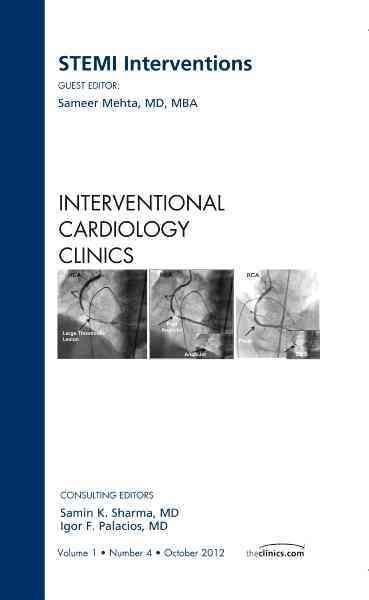 STEMI Interventions, An Issue of Interventional Cardiology Clinics