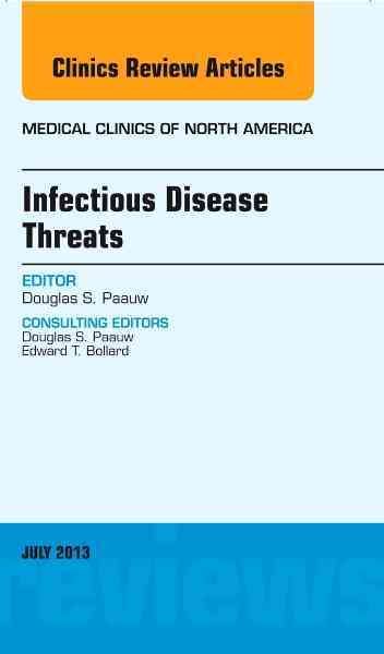 Infectious Disease Threats, An Issue of Medical Clinics 9781455755844