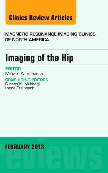 Imaging of the Hip By Miriam A. Bredella 9781455771141 (Hardback)