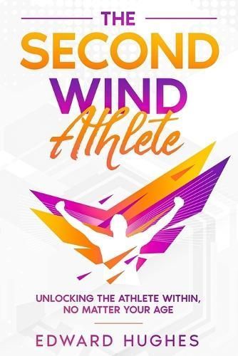 Second Wind Athlete By Hughes 9781456642587 (Paperback)