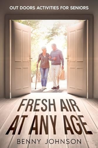 Fresh Air At Any Age By Johnson 9781456648350 (Paperback)
