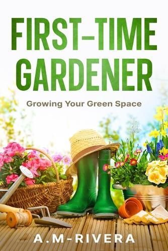 First-Time Gardener By A M-Rivera 9781456650865 (Paperback)