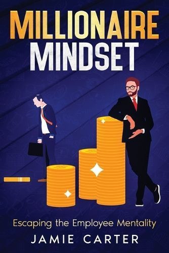 Millionaire Mindset By Jamie Carter 9781456651824 (Paperback)
