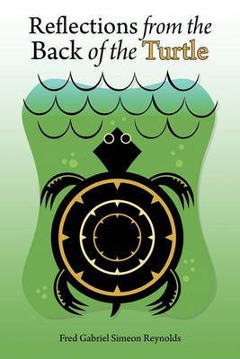 Reflections from the Back of the Turtle 9781456715861 (Hardback)