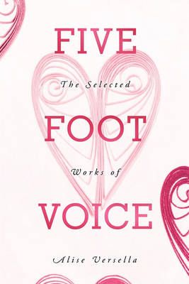 Five Foot Voice By Alise Vercsella 9781456723231 (Paperback)