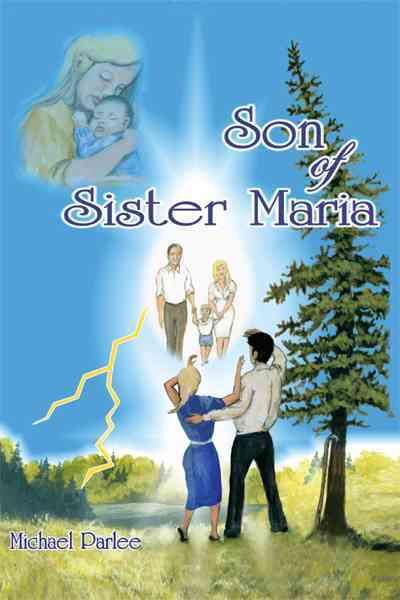 Son of Sister Maria By Parlee, Michael 9781456724573 (Paperback)