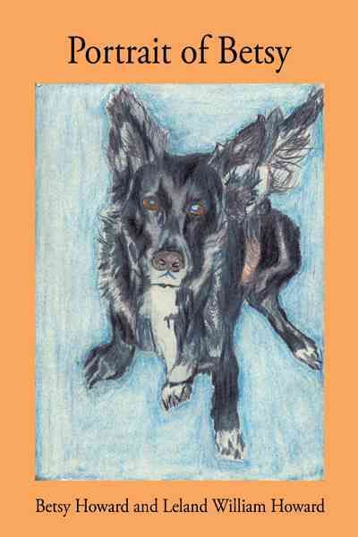 Portrait of Betsy By Howard, Leland William 9781456726225 (Paperback)