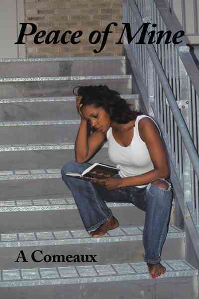 Peace of Mine By A Comeaux 9781456736217 (Paperback)