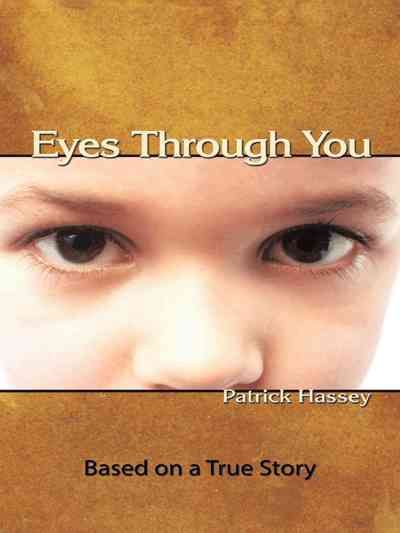 Eyes Through You By Patrick Hassey 9781456739157 (Paperback)