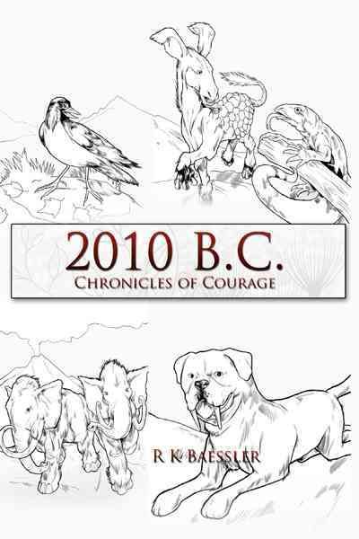 2010 B.C. By R K Baessler 9781456741150 (Hardback)