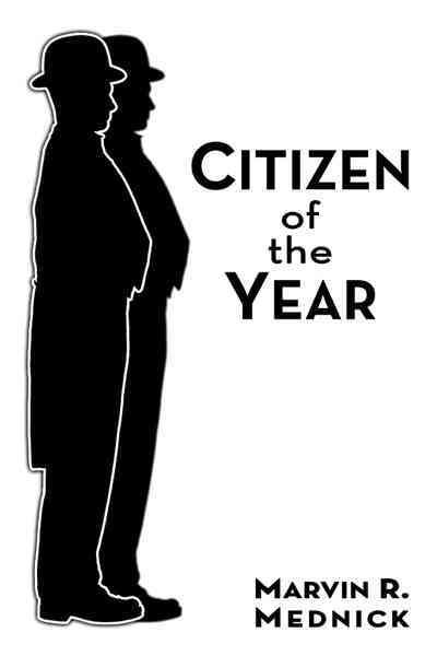 Citizen of the Year By Marvin R. Mednick 9781456744090 (Paperback)